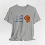 Vizsla Did Something Great Needs to Hear It Tee
