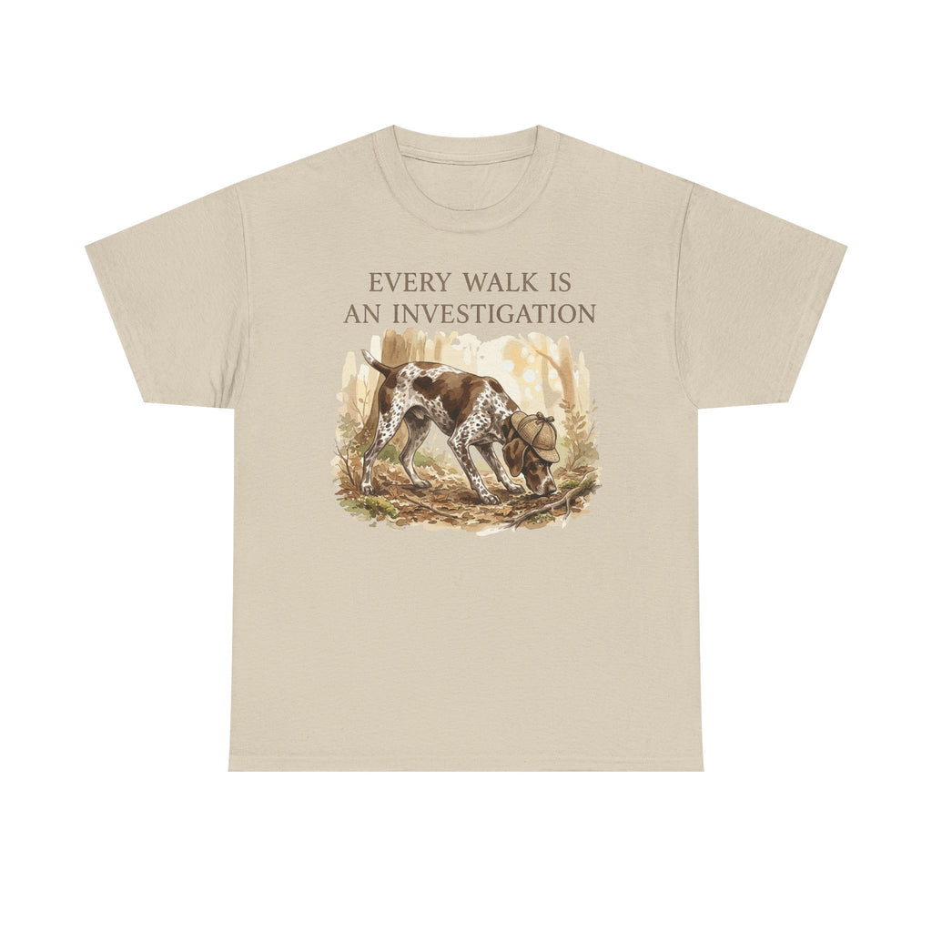 Every Walk an Investigation GSP T-Shirt