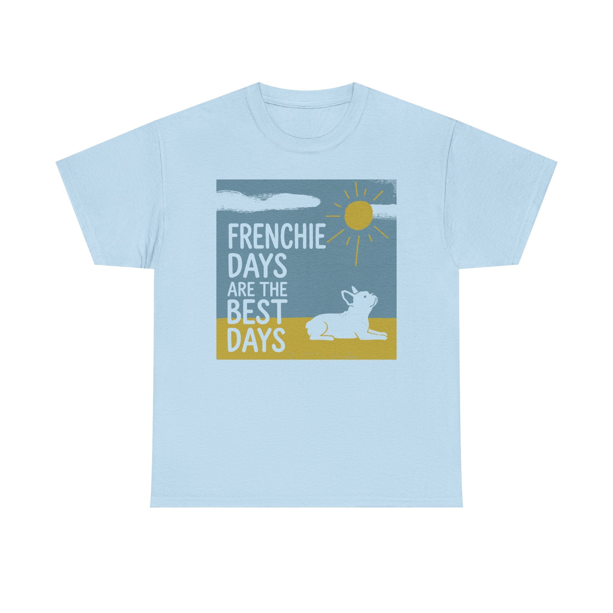 Frenchie Days T-Shirt