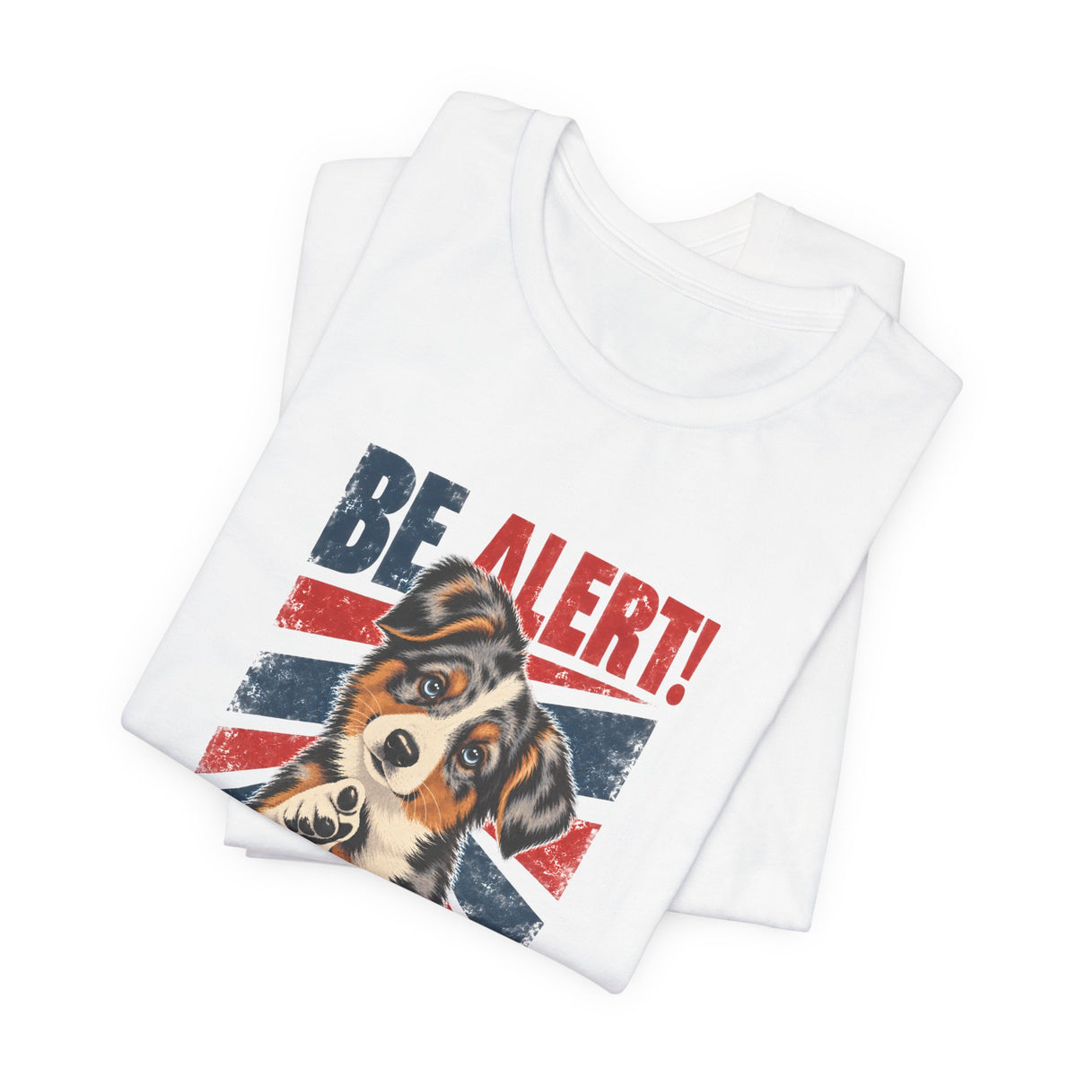 Australian Shepherd Be Alert We Need More Lerts Tee