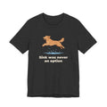 Golden Retriever Sink Was Never An Option Tee