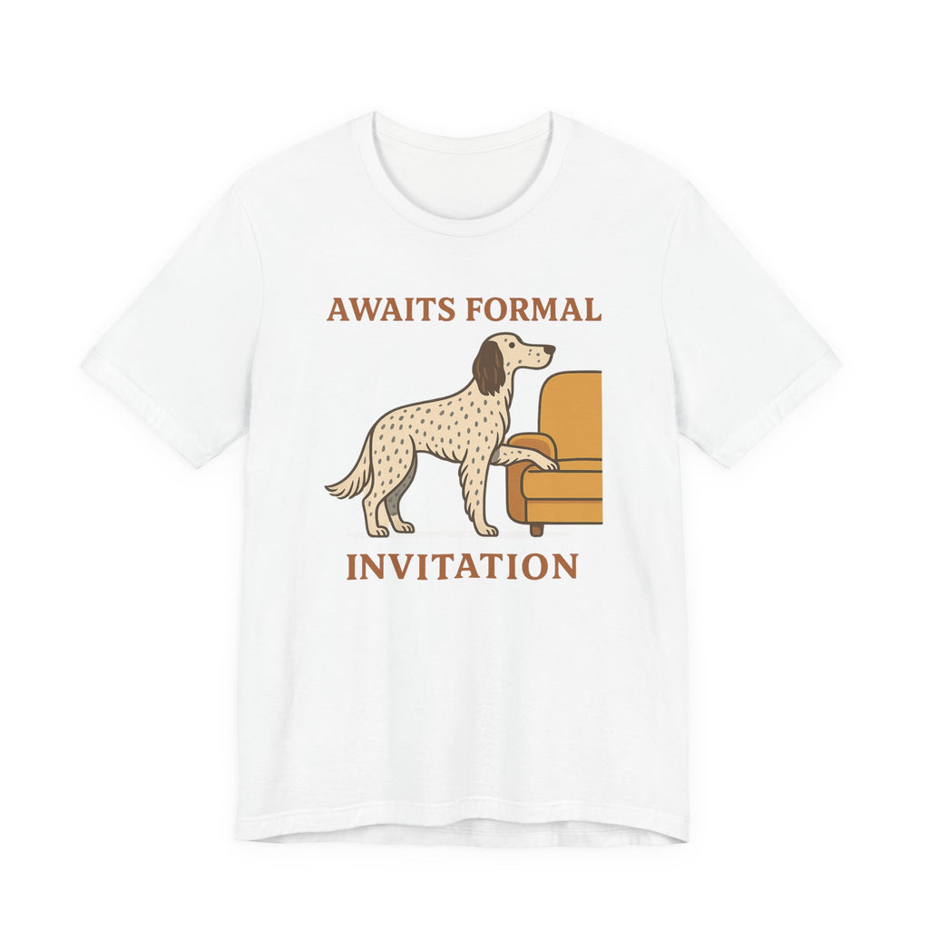 English Setter Awaits Formal Invitation Tee