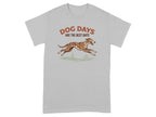 Grey t-shirt with text "DOG DAYS ARE THE BEST DAYS" and a running greyhound illustration.