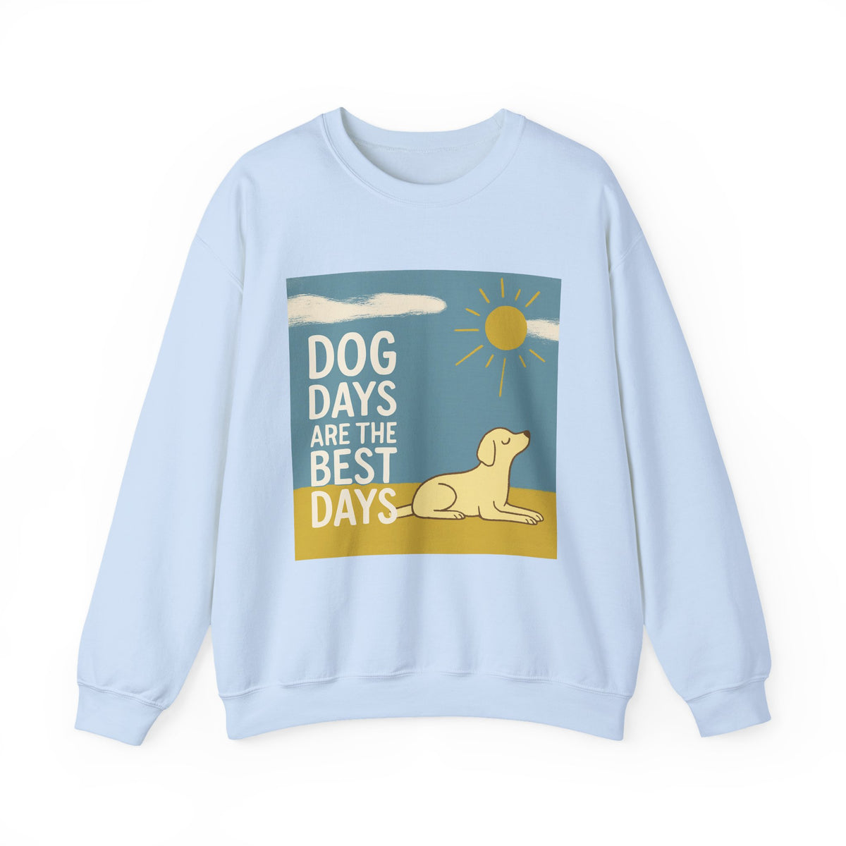 Dog Days Are the Best Days Yellow Labrador Retriever Sweatshirt