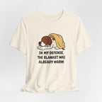 German Shorthaired Pointer Blanket Was Already Warm Tee