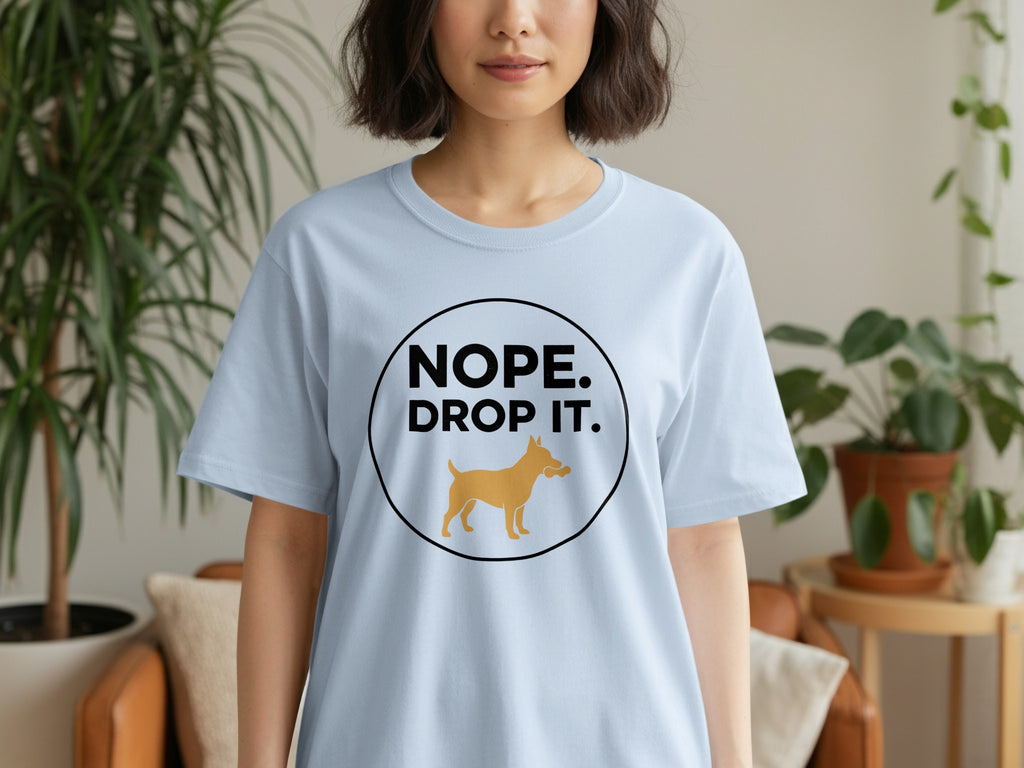Nope Drop It Funny Graphic T-Shirt