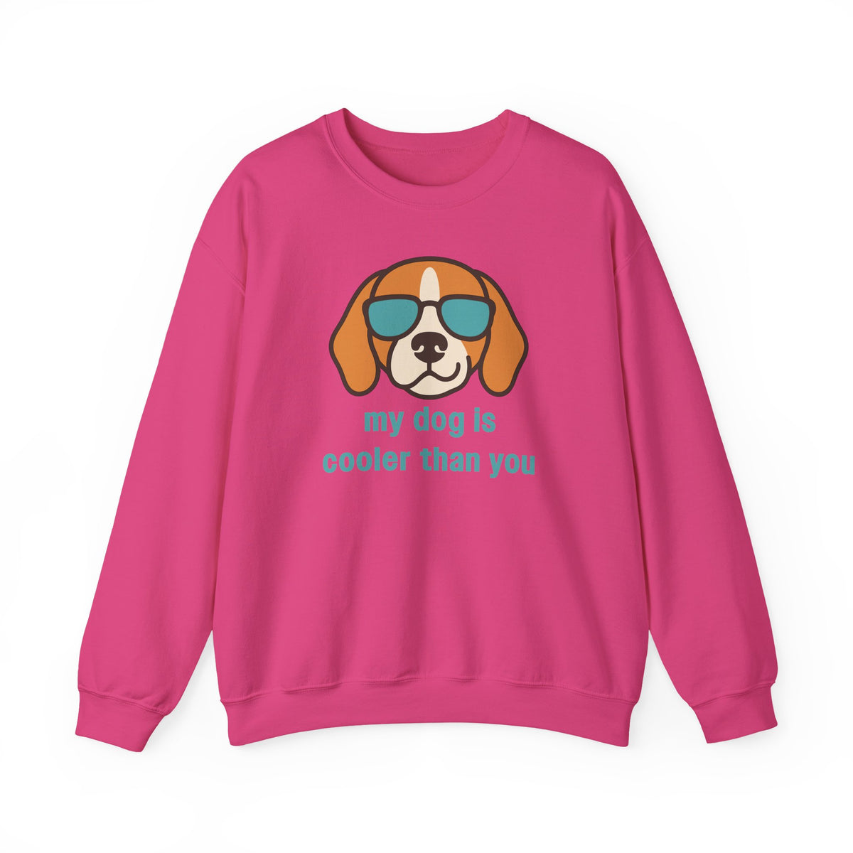 My Dog Is Cooler Than You Beagle Sweatshirt in Heliconia