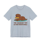 Chocolate Lab Squeaky Toy Non-Negotiable Tee