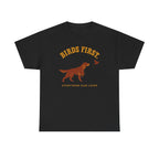The Birds First. Gordon Setter T-Shirt