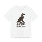 Field Spaniel So Is My Dog Tee