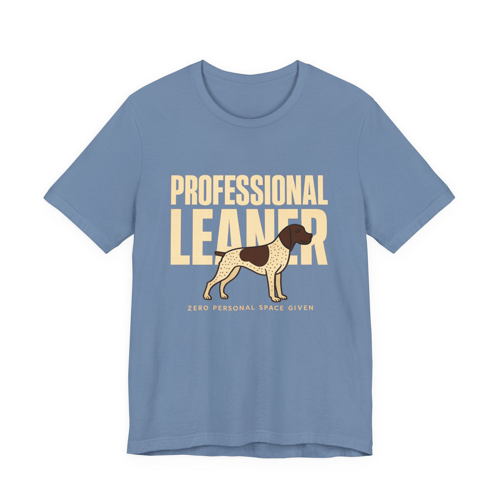 German Shorthaired Pointer Professional Leaner Tee
