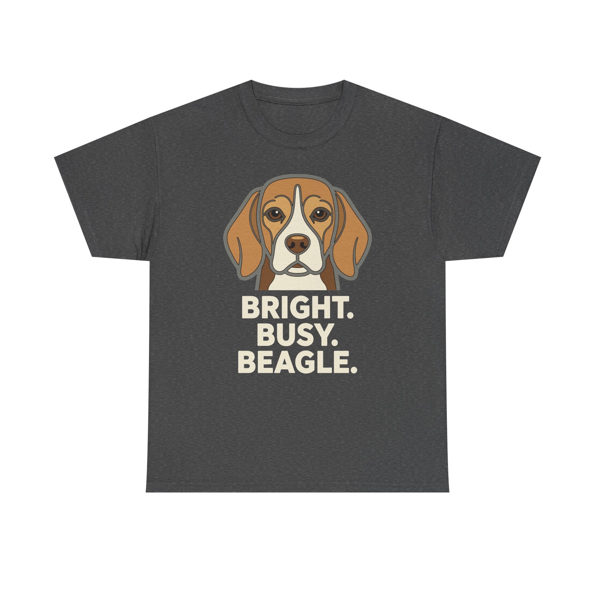 Bright. Busy. Beagle. Statement T-Shirt