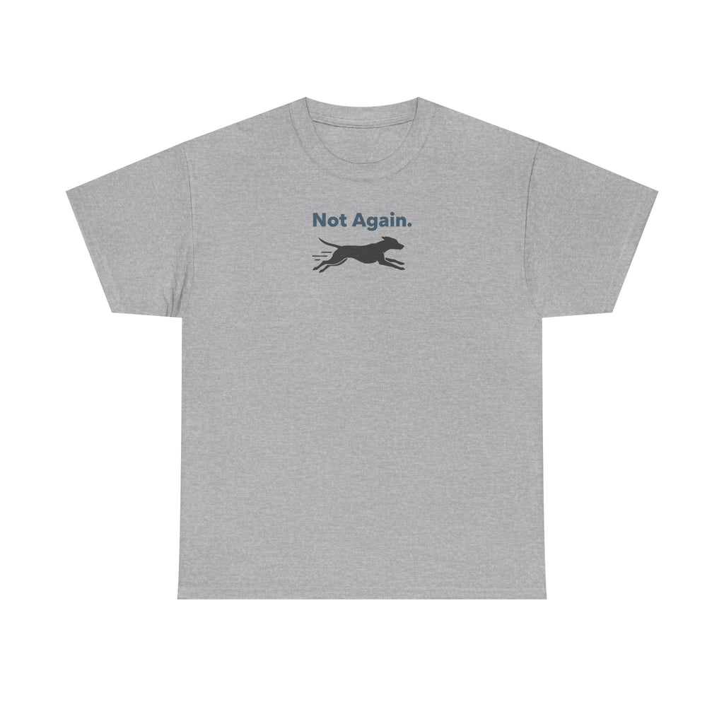 Not Again Running Dog Silhouette Humor Statement T-Shirt