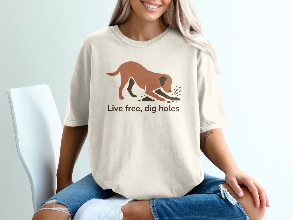 Live Free Dig Holes Dog Graphic T-Shirt