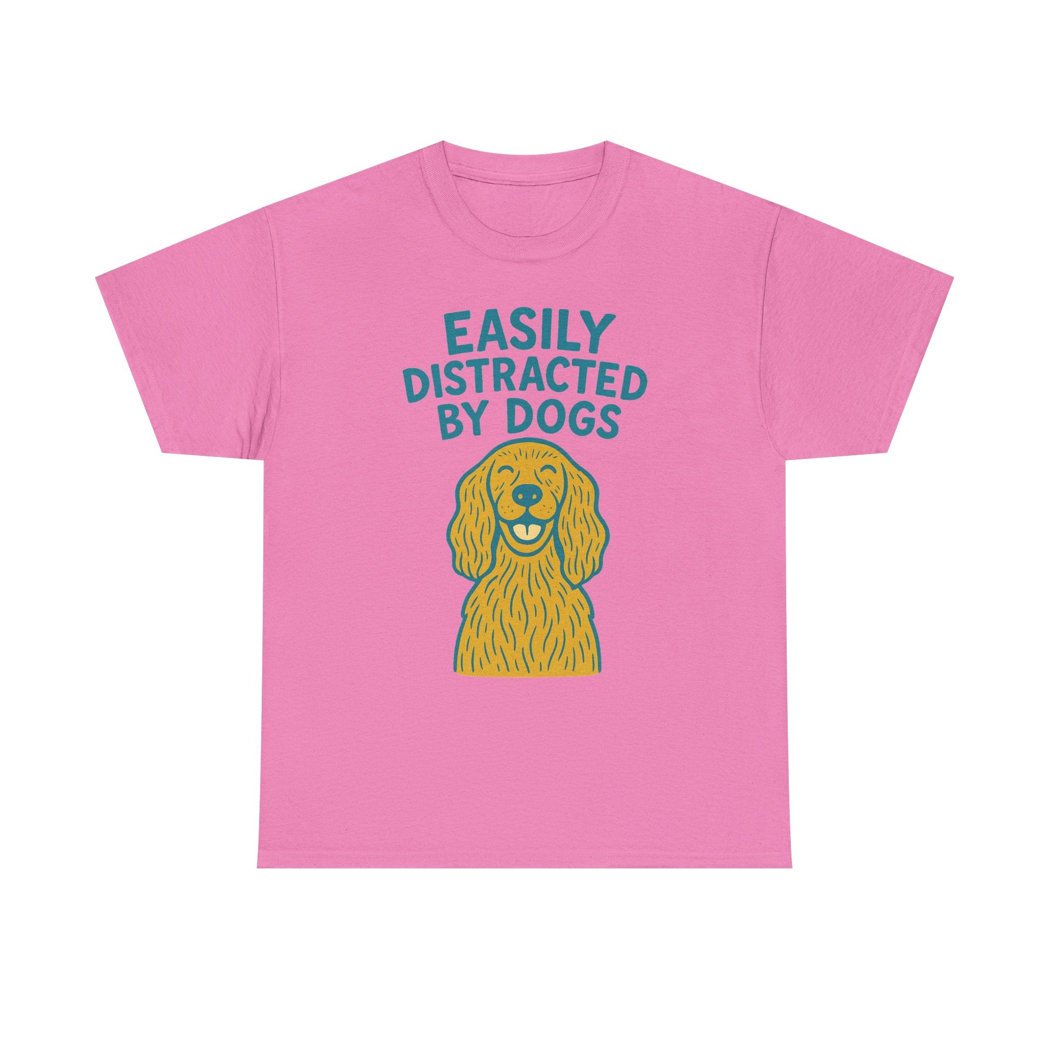 Easily Distracted By Dogs T-Shirt