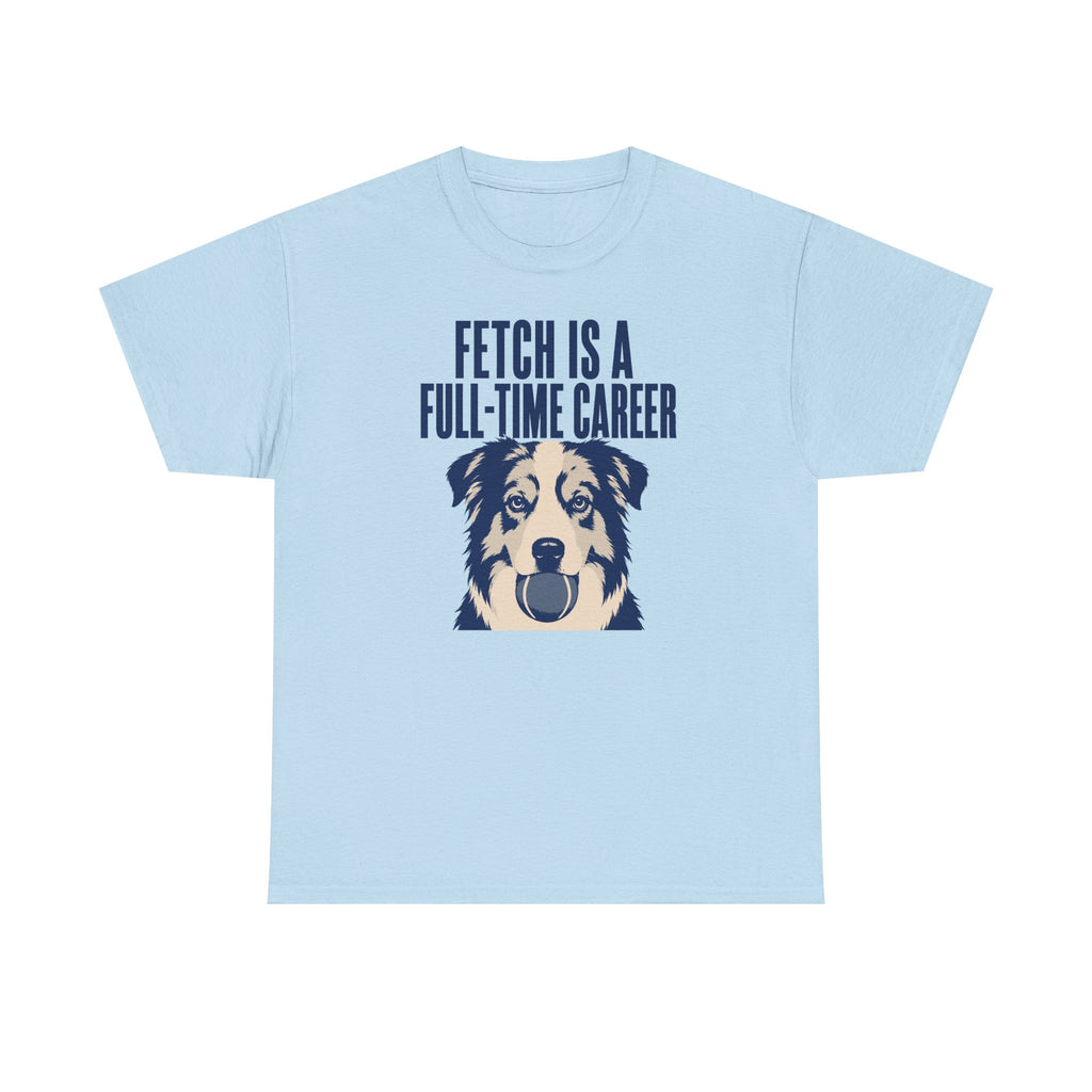 Fetch Career Aussie T-Shirt