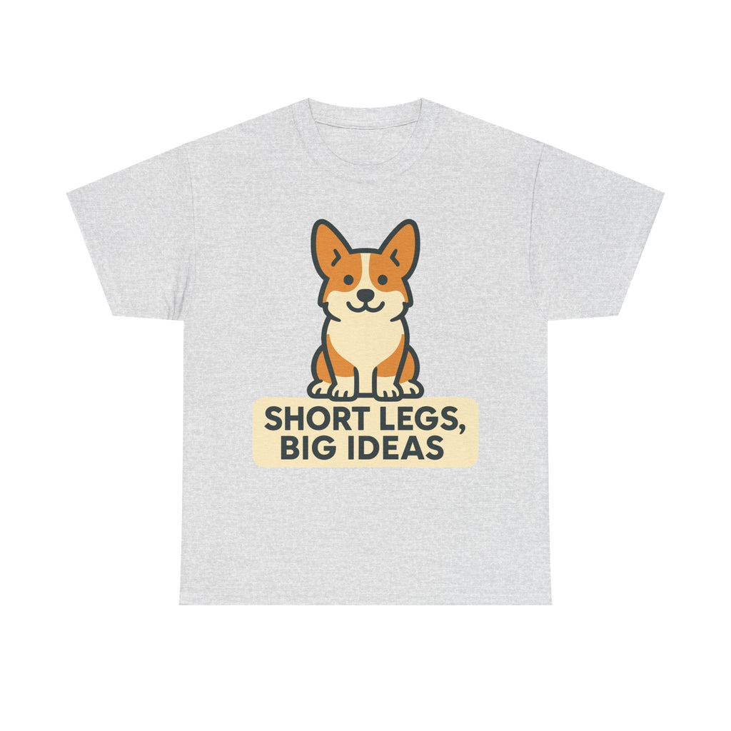 Corgi "Short Legs, Big Ideas" T-shirt