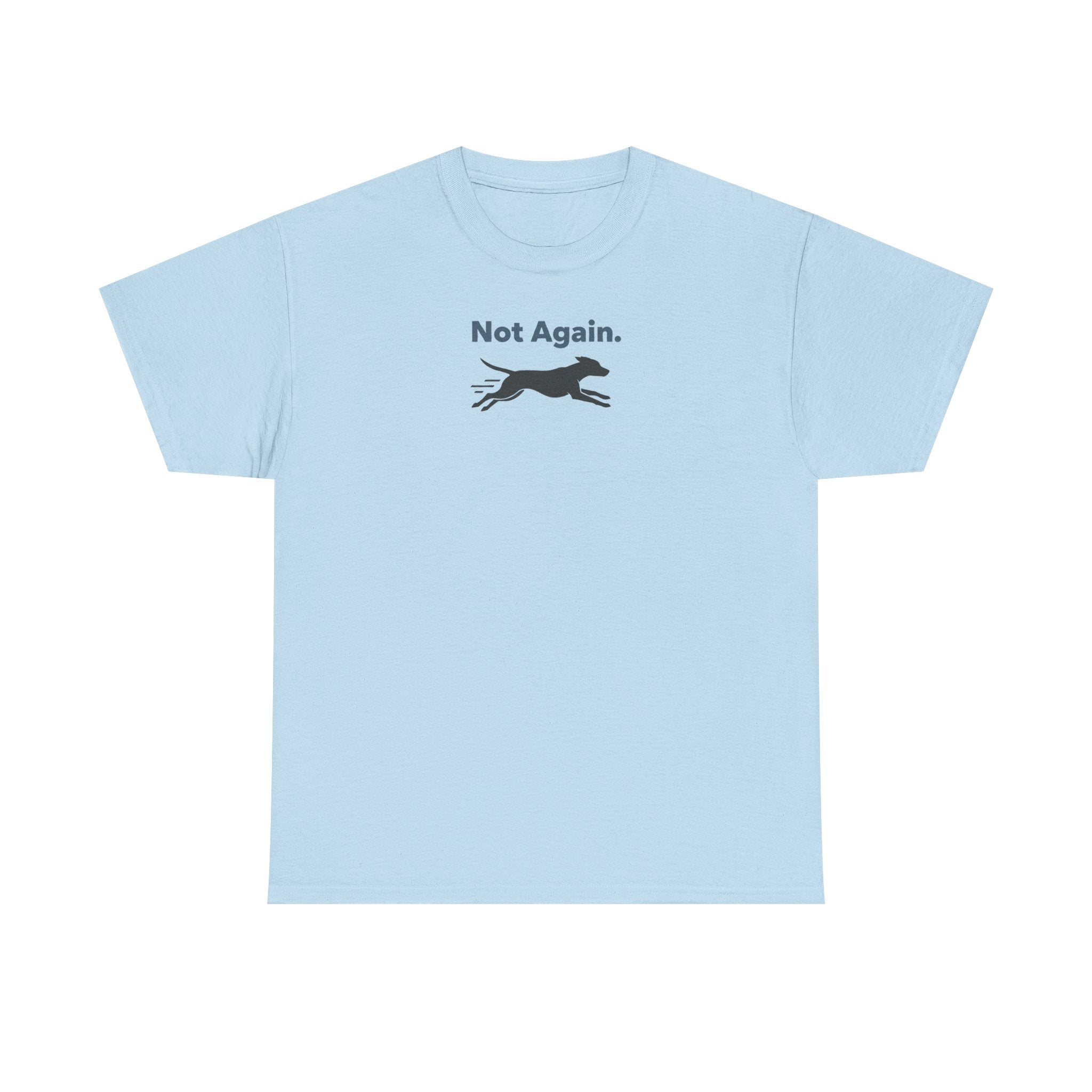 Not Again Running Dog Silhouette Humor Statement T-Shirt