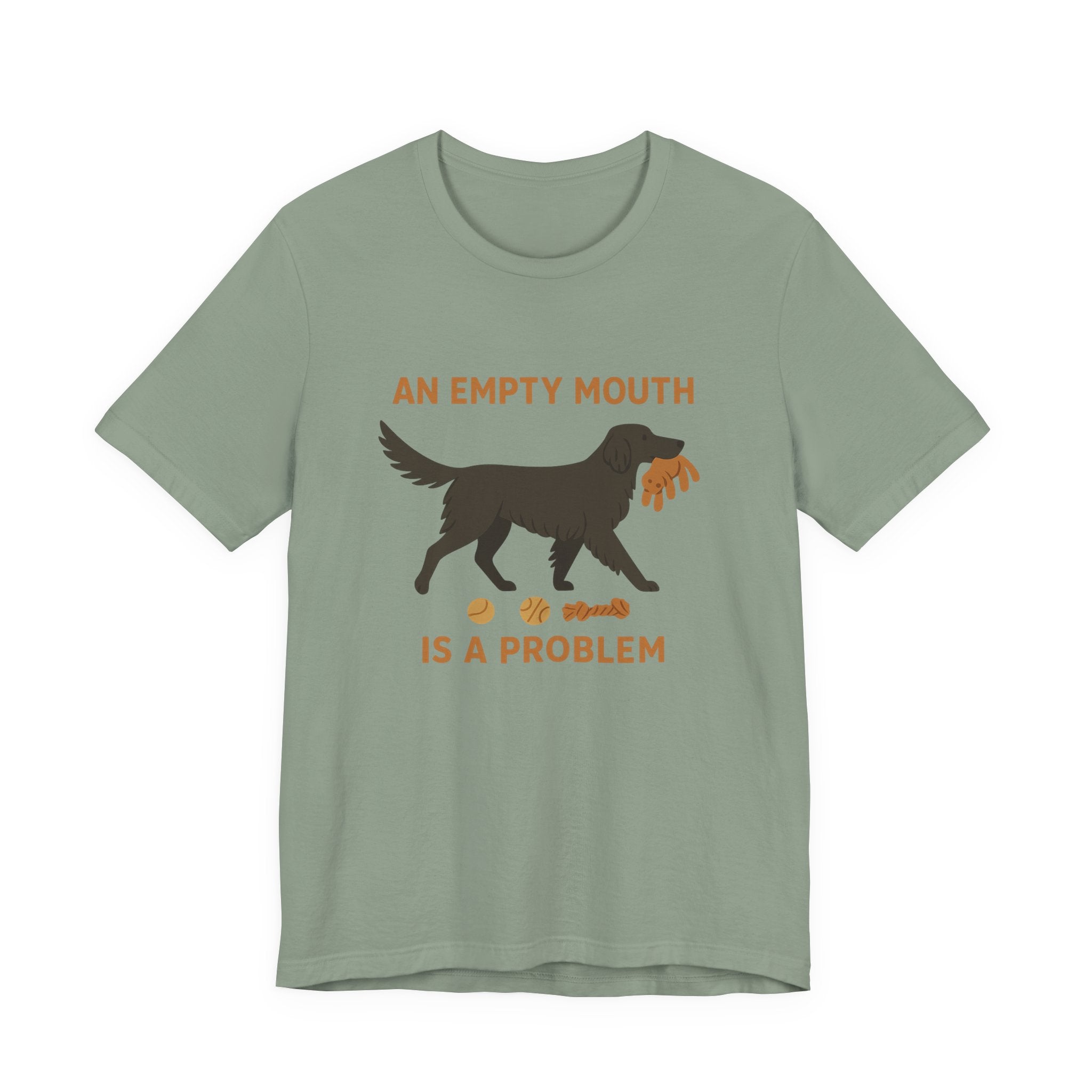 Flat-Coat An Empty Mouth Is a Problem Tee