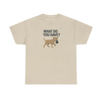 Funny Dog What Do You Have Question Mark T-Shirt
