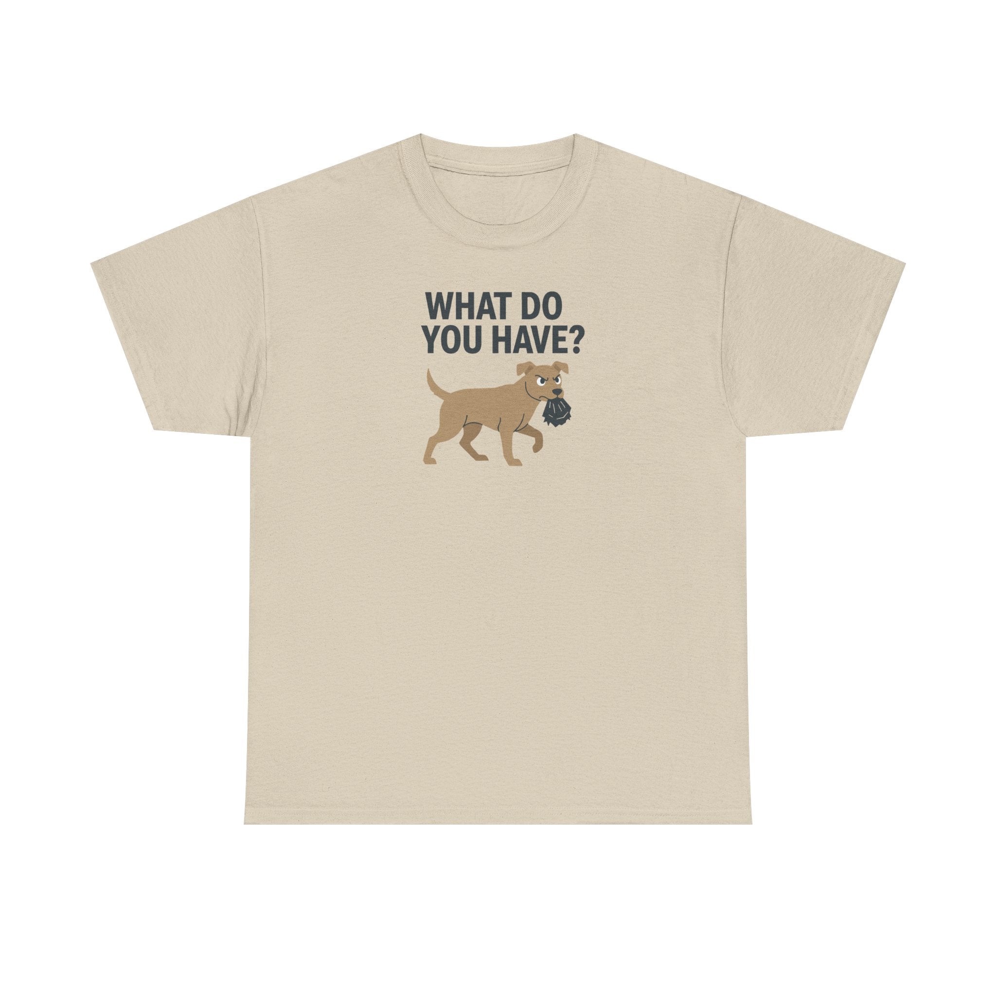 Funny Dog What Do You Have Question Mark T-Shirt