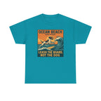 Ocean Beach San Diego Leash The Board Not The Dog German Shorthaired Pointer T-Shirt