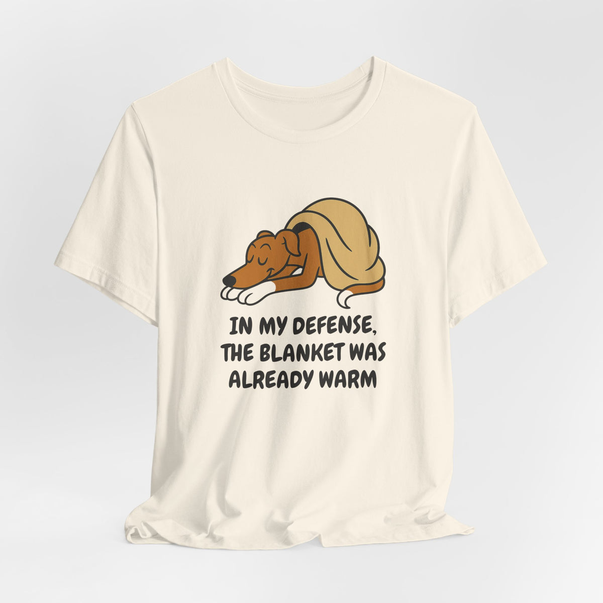 Greyhound Blanket Was Already Warm Tee
