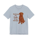 Walking My Lab Is My Therapy Tee