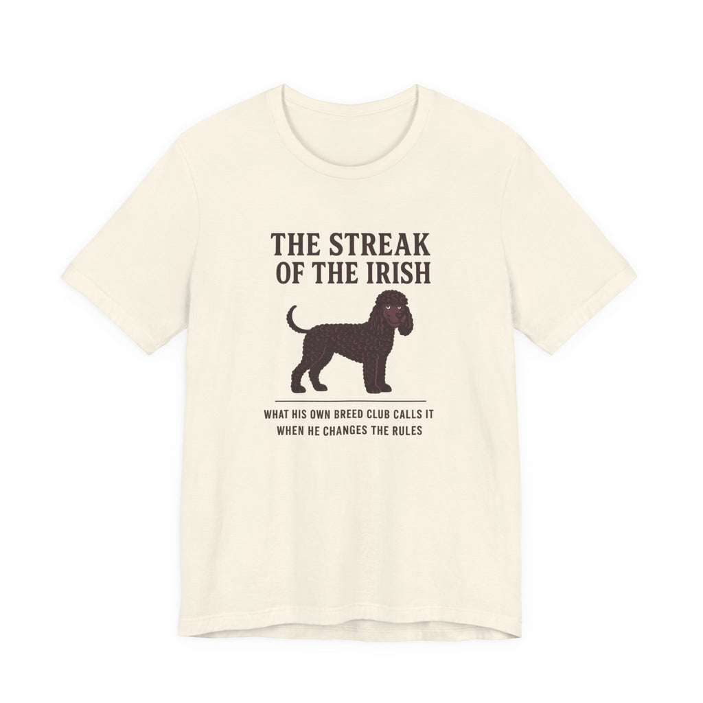Irish Water Spaniel The Streak Of The Irish Tee
