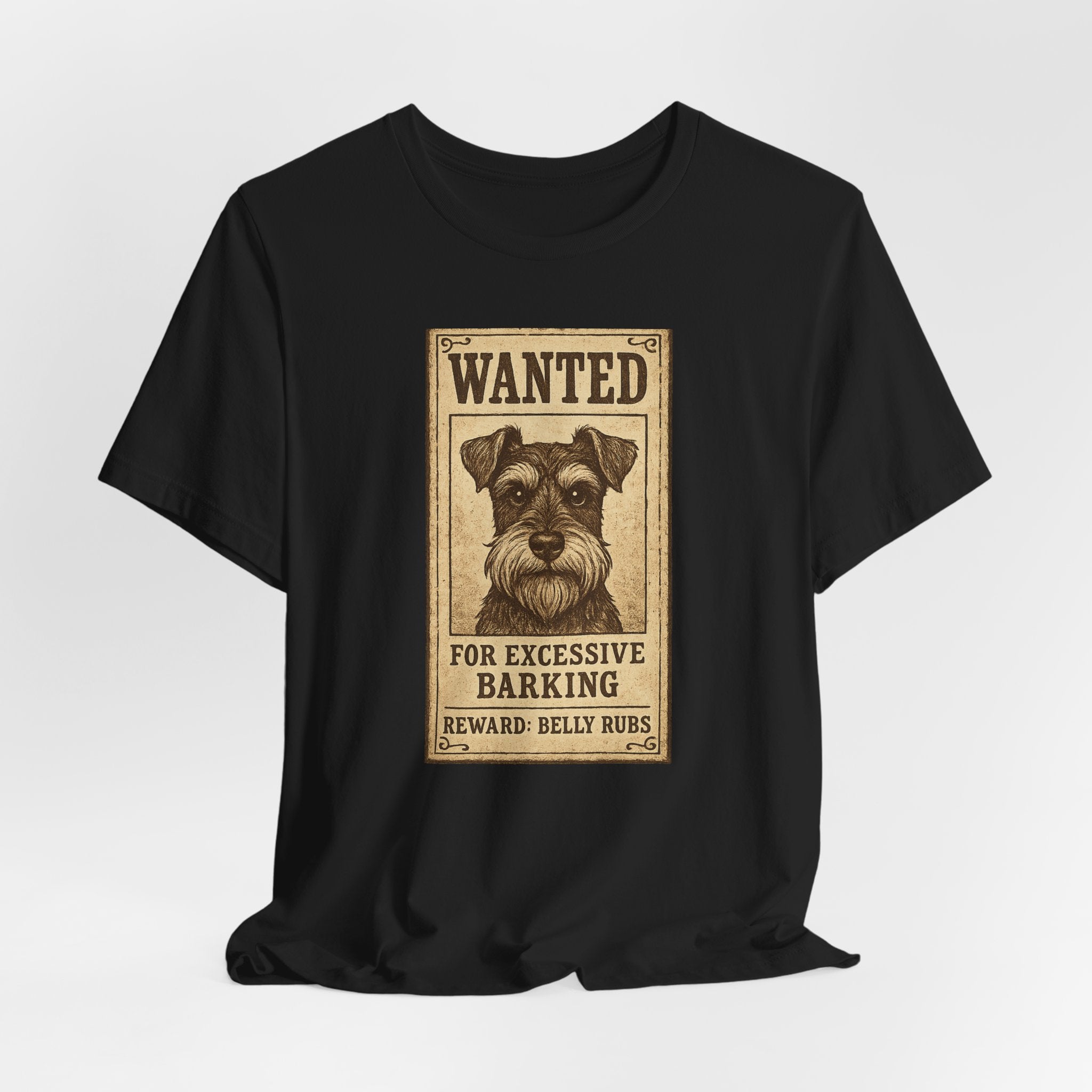 Wanted For Excessive Barking Schnauzer T-Shirt