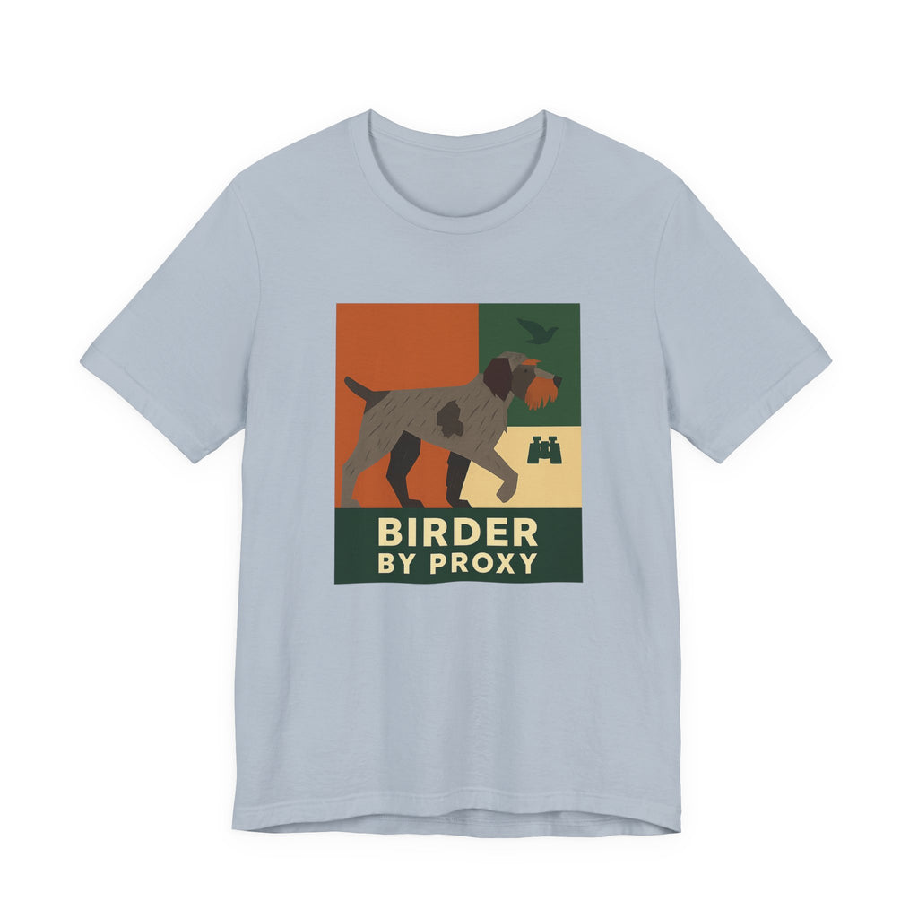 Wirehaired Pointing Griffon Birder by Proxy Tee