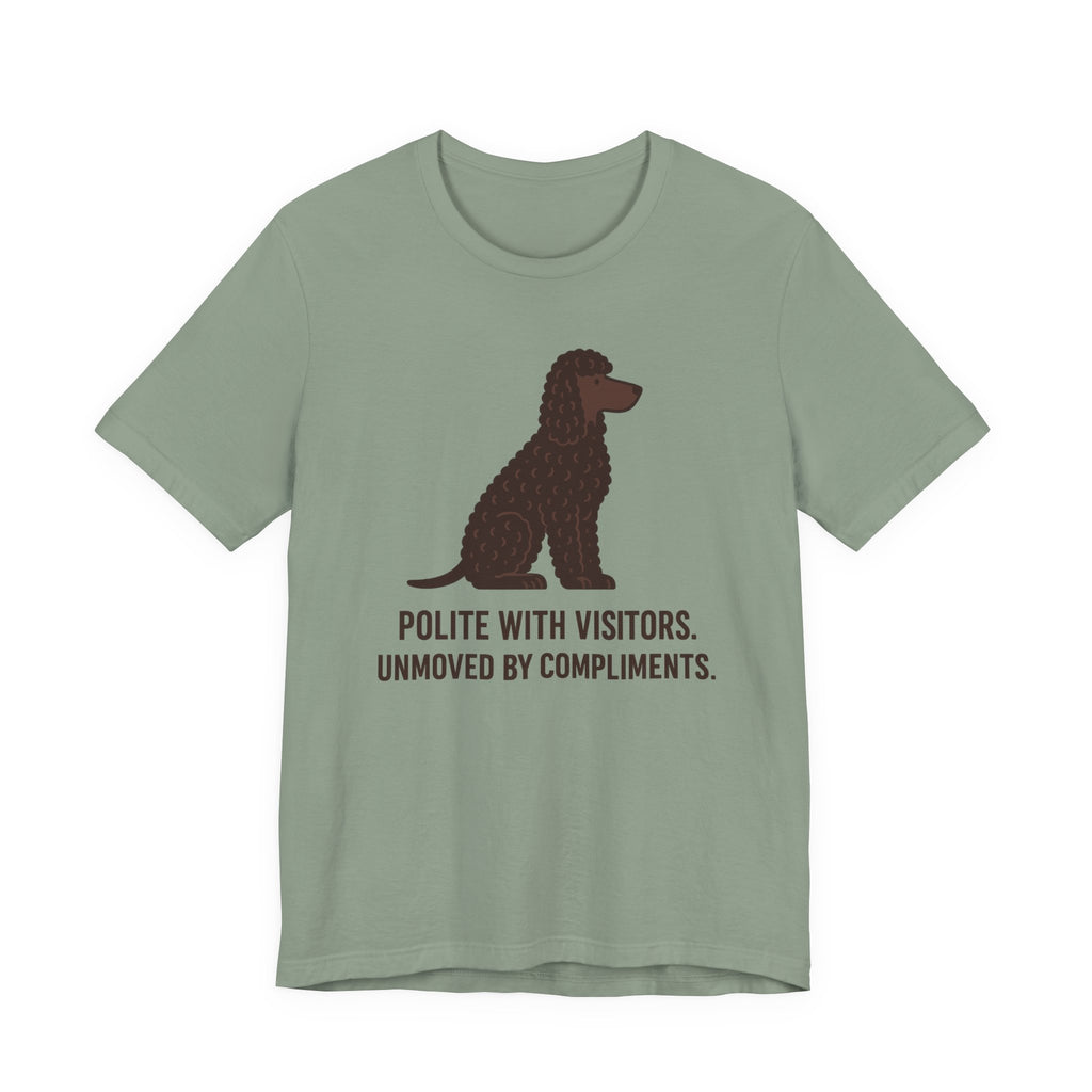 Irish Water Spaniel Unmoved By Compliments Tee