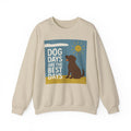 Dog Days Are the Best Days Chocolate Lab Sweatshirt in Sand