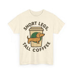 Dachshund and Coffee "Short legs, tall coffee" T-shirt