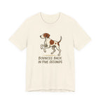Pointer Bounces Back in Five Seconds T-shirt