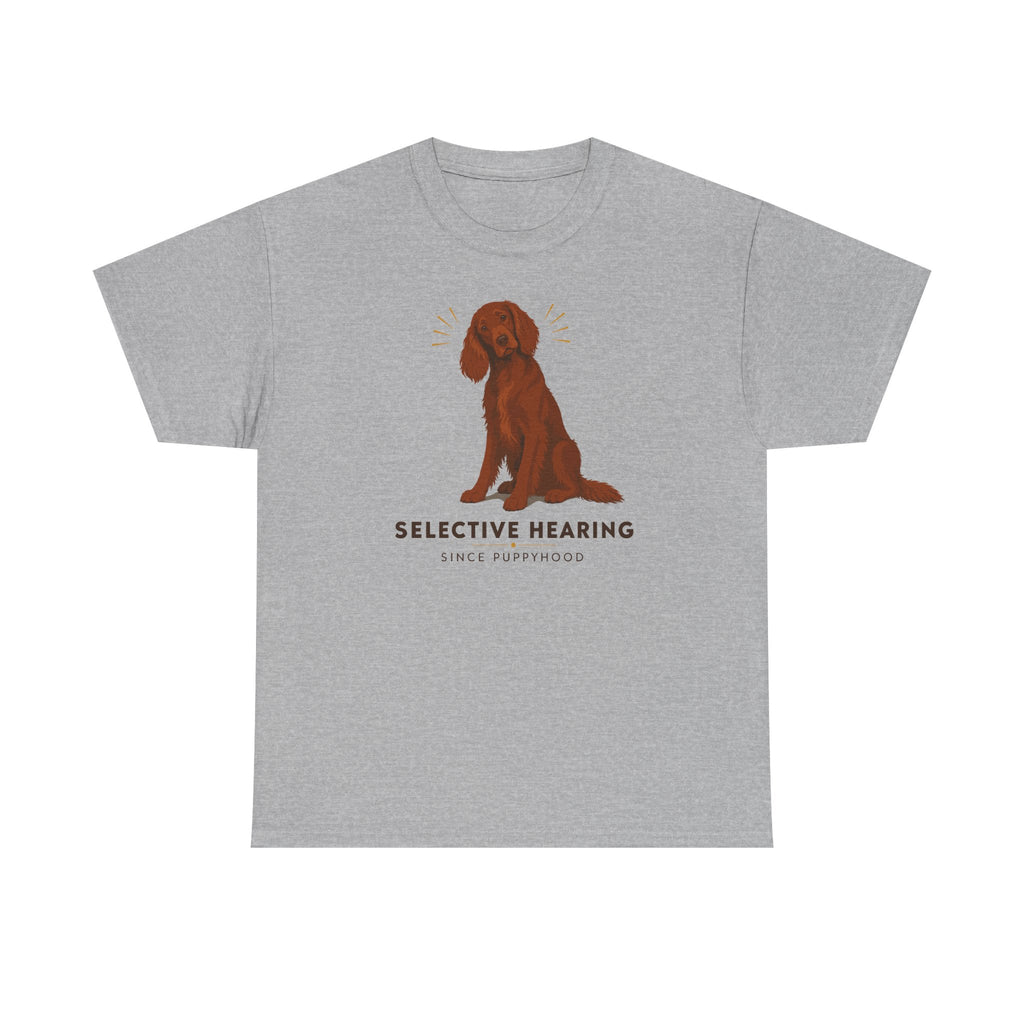 Selective Hearing Irish Setter T-Shirt