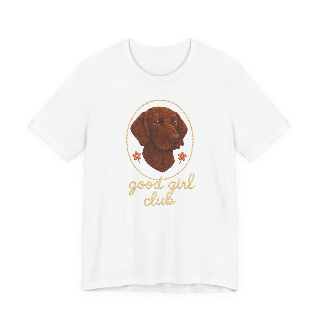 German Shorthaired Pointer Good Girl Club Tee