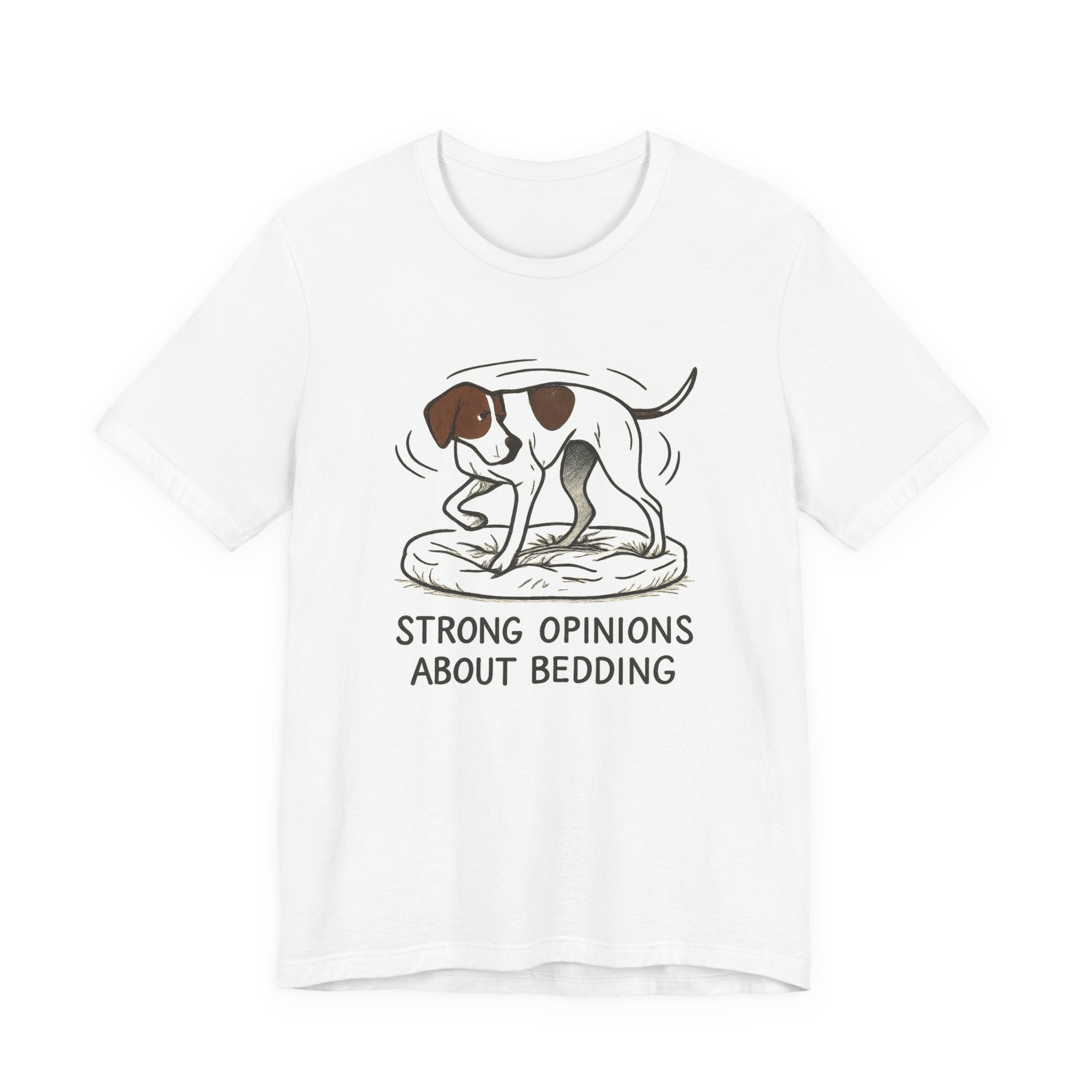 Pointer Strong Opinions About Bedding T-shirt