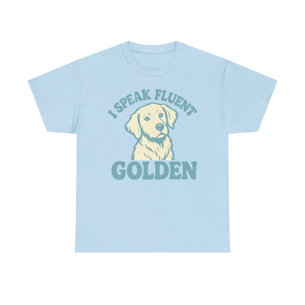 I Speak Fluent Golden T-Shirt