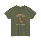 My Chihuahua Loves Me, You Not So Much - Funny Chihuahua Tee