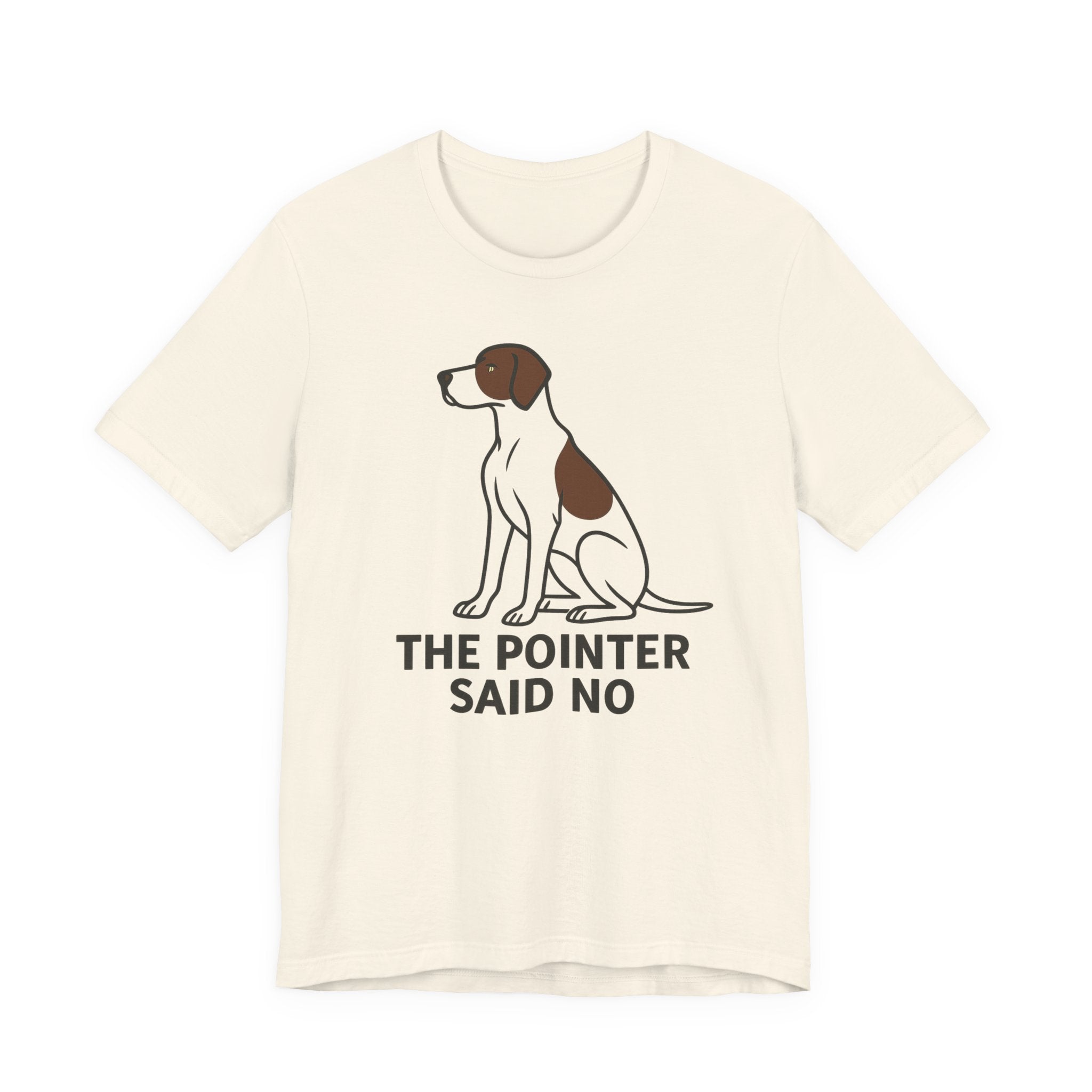 Pointer Said No T-shirt