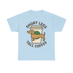 Short Legs Tall Coffee Dachshund T-Shirt