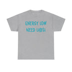 Energy Low Need Labs T-Shirt