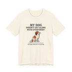 Kooikerhondje Doesn't Get Along With Everybody Tee