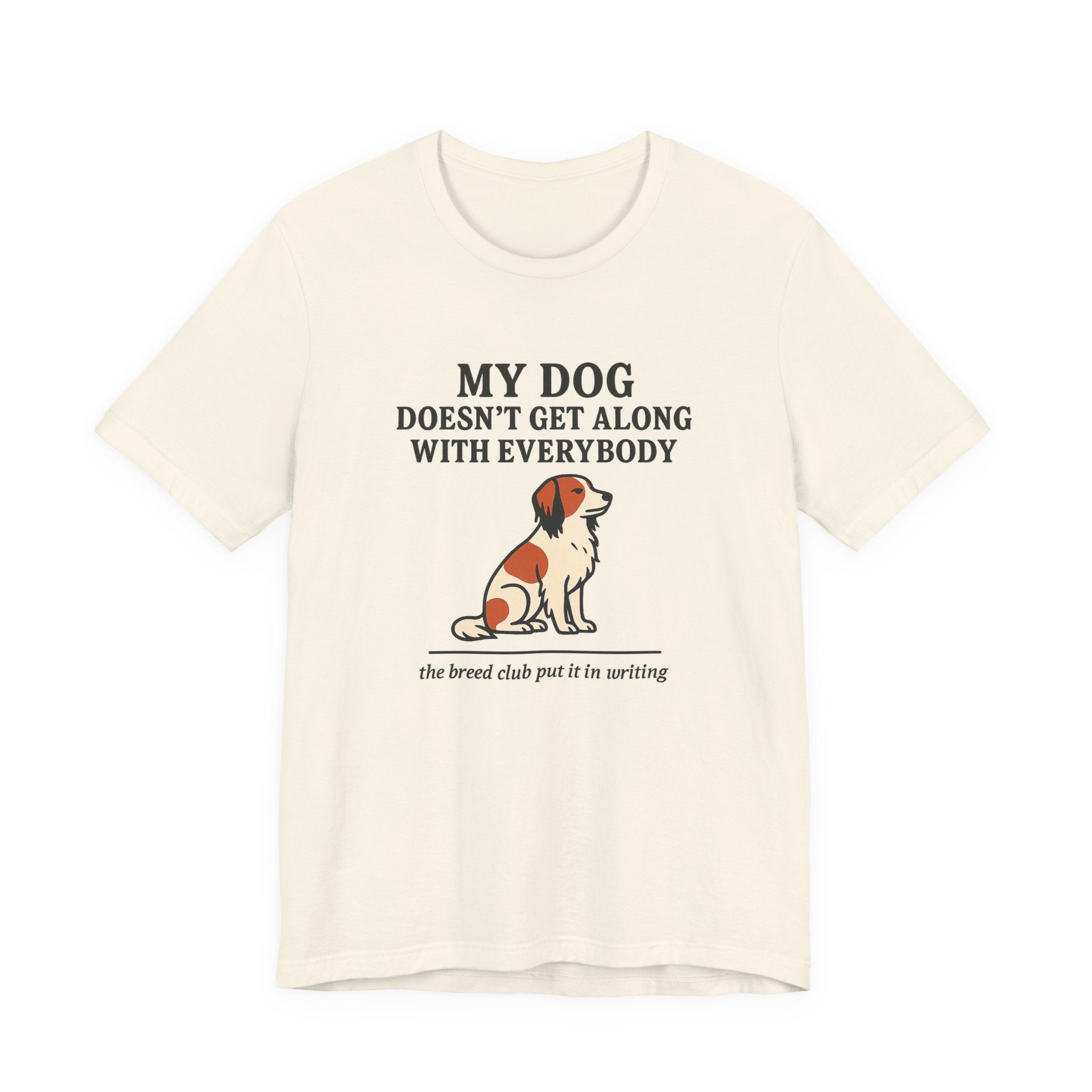Kooikerhondje Doesn't Get Along With Everybody Tee