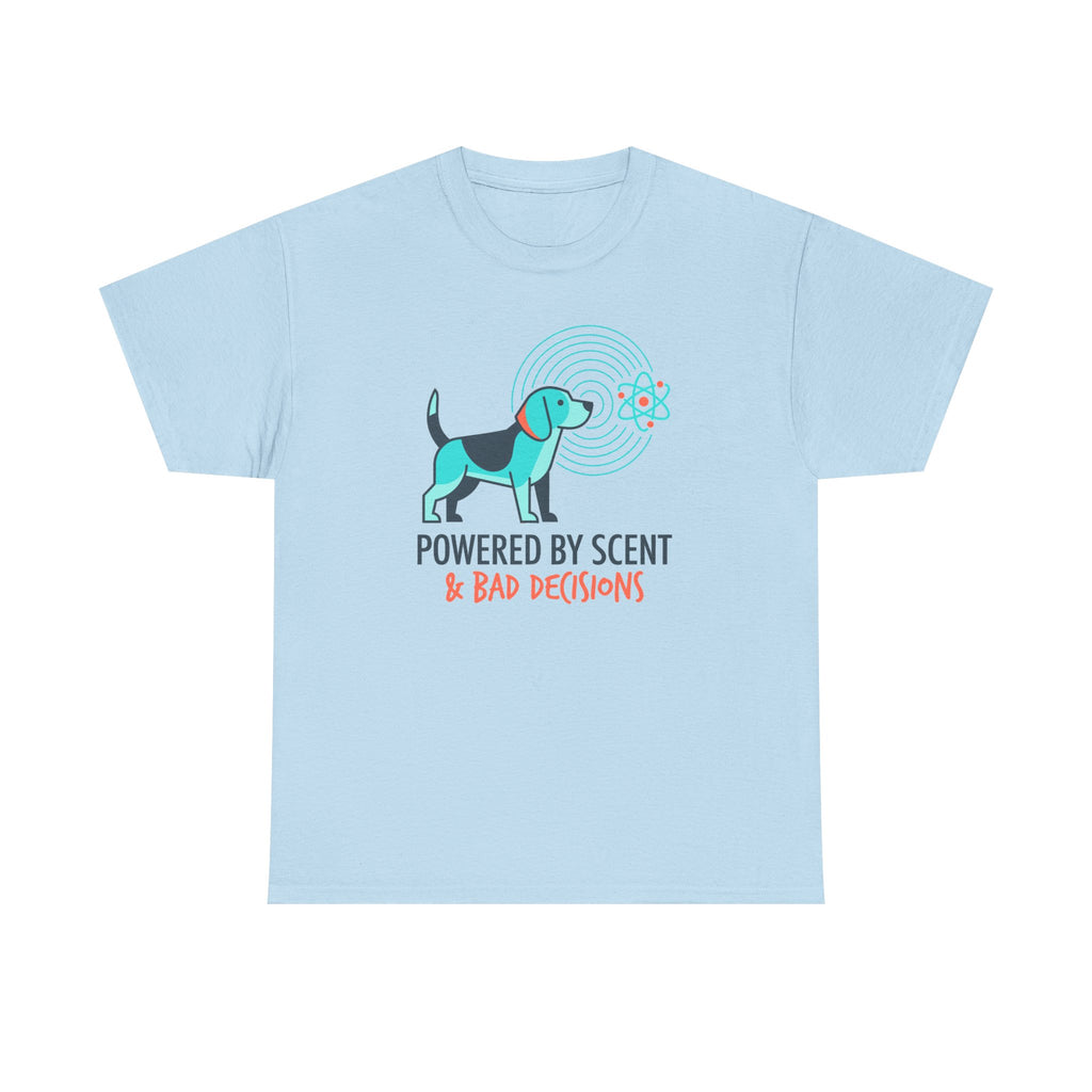 Powered By Scent & Bad Decisions Beagle T-Shirt