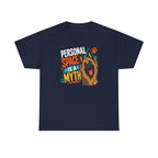 Personal Space Is A Myth Tervuren T-shirt