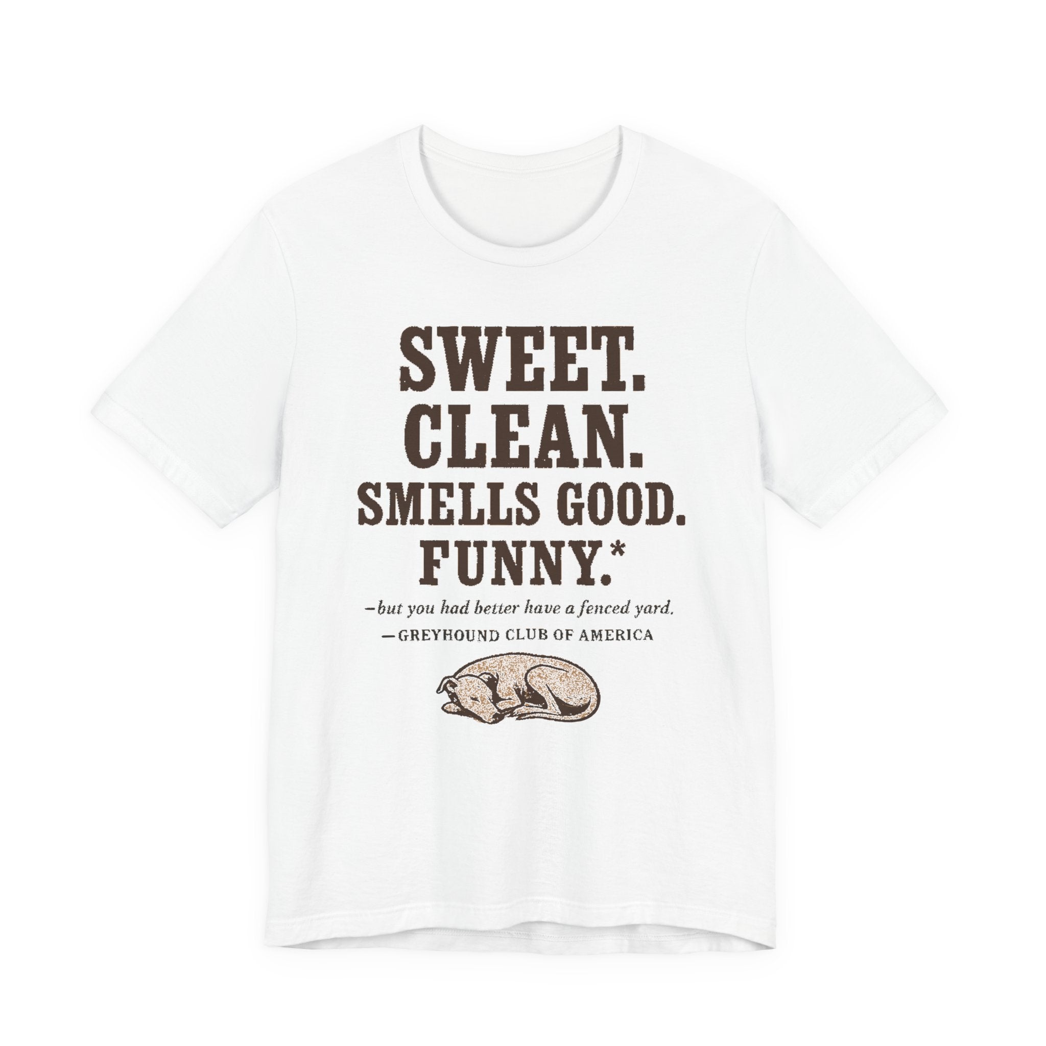 Greyhound Sweet Clean Smells Good Funny Tee