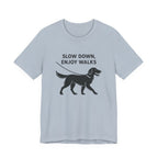 Flat-Coat Slow Down Enjoy Walks Tee