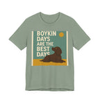Boykin Spaniel Boykin Days Are the Best Days Tee